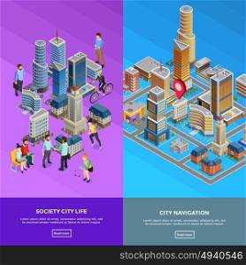 Isometric City Banners. Vertical isometric city banners presenting society life and city navigation isolated vector illustration