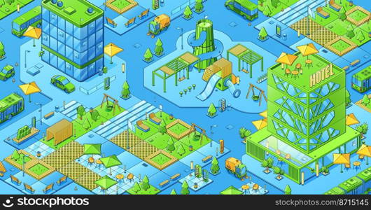 Isometric city map, modern town with eco park, kids playground, hotel and office buildings. Vector illustration of city district, urban architecture and vehicles on streets. Isometric city with eco park, playground, hotel