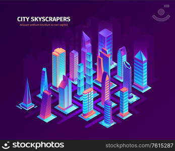 Isometric city skyscrapers composition with text and multiple buildings of different architecture design colored in neon vector illustration