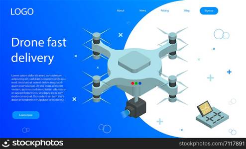 Isometric Drone Fast Delivery. Structure of quadcopter. Technological shipment innovation concept. Dron flying with action video camera and remote. Template for Landing Page, report design, website.. Isometric Drone Fast Delivery. Dron flying with action video camera and remote. Landing page.