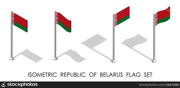 isometric flag of republic of Belarus in static position and in motion on flagpole. 3d vector