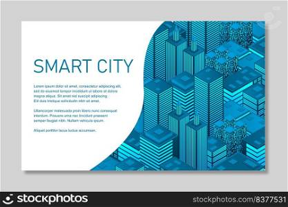 Isometric futuristic town with skyscrapers. Smart city technology for business and life. Business center with skyscrapers. Smart city isometric illustration
