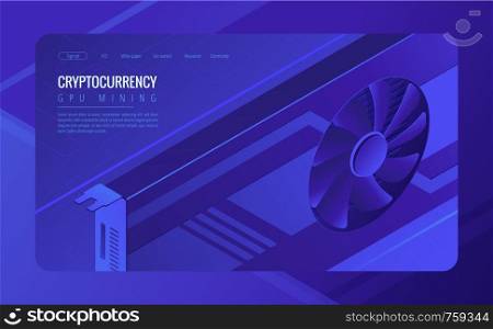 Isometric GPU mining landing page concept. Mining crypto currency, video card server farm, data processing unit equipment on ultraviolet background. Vector 3d isometric illustration. Isometric GPU mining landing page concept.