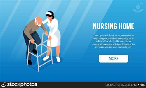 Isometric nursing home horizontal banner with more button text and characters of old man and assistant vector illustration