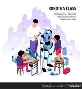 Isometric robotics kids education background composition with editable text and children with adult character building android vector illustration