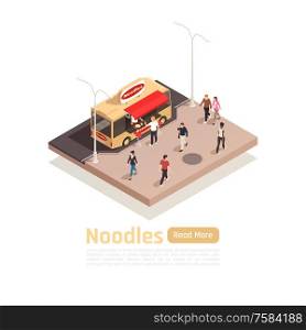 Isometric street carts trucks composition with noodles food truck and read more button vector illustration. Isometric Street Carts Trucks Composition