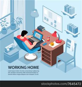 Isometric working home background composition with living room interior and male character with laptop and text vector illustration