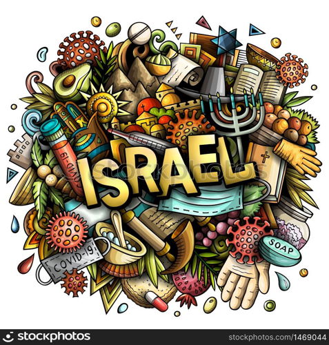 Israel hand drawn cartoon doodles illustration. Coronavirus cartoon design. Creative art vector background. Handwritten text with Israeli symbols, elements and objects. Epidemic composition. Israel hand drawn cartoon doodles illustration. Coronavirus cartoon design.