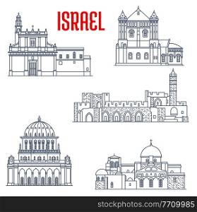 Israel landmarks and architecture, churches and temples buildings, vector icons. Israel sightseeing David Citadel, Church of Sepulchre of Saint Mary, or Tomb of Virgin, Holy Sepulchre and Bahai temple. Israel landmark churches, temple buildings, Haifa