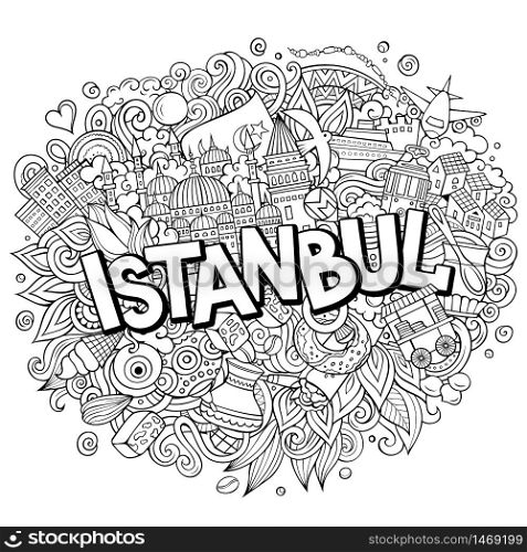 Istanbul hand drawn cartoon doodles illustration. Funny travel design. Creative art vector background. Handwritten text with Turkey symbols, elements and objects.. Istanbul hand drawn cartoon doodles illustration. Funny travel design.