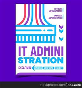 It Administration Creative Promotion Poster Vector. Network And Database It Administrator Advertising Banner. Managing, Monitoring And Security Sysadmin Work Concept Template Style Color Illustration. It Administration Creative Promotion Poster Vector