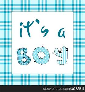 It&rsquo;s a boy. Baby Shower Invitation Template with hand lettering, Hand written colored font, funny style.. It&rsquo;s a boy. Baby Shower Invitation Template with hand lettering, Hand written colored font, funny style. Stitched, patched, sewed lettres, Decorative funny card. For decoration, invitation, prints