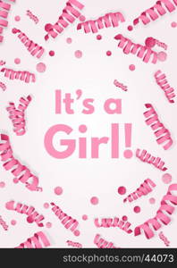 It's a girl announcement with pink paper serpentine streamers and metallic confetti