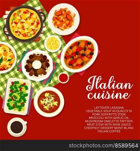 Italian cuisine menu cover. Chestnut dessert Mont Blanc, Acquacotta and Soffritto stew, broccoli with garlic oil, meat stew with wine sauce and coffee, leftover lasagna, mushroom omelette Frittata. Italian cuisine menu cover page design template