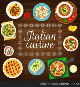 Italian cuisine menu cover, pasta and Italy traditional dish, vector restaurant meal poster. Italian pasta farfalle, tagliatelle and spaghetti with bolognese sauce, lasagna and vegetable pie crostata. Italian food restaurant menu cover, Italy cuisine