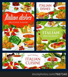 Italian cuisine vector dishes turin soup, spicy tomato soup, vegetable cheese omelette and tomato mushroom pasta. Ratatouille, coffee cake, stuffed cannelloni with fish and chicken salad food of Italy. Italian cuisine vector dishes cartoon posters set