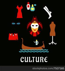 Italian culture, travel and fashion flat symbols with venetian gondolier in a gondola, masquerade mask, vintage mannequin on stand, glasses, perfumes, elegant woman boots, bag and red dress. Italian culture and travel flat icons