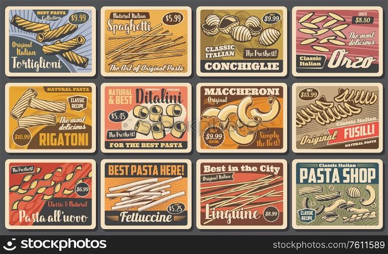 Italian pasta, traditional cuisine food, restaurant menu vector vintage posters. Homemade fettuccine, linguine and fusilli, rigatoni, maccheroni and tortiglioni, orzo and conchiglie pasta. Italian pasta, retro restaurant menu