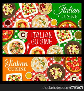 Italian restaurant meals banners. Pizza Diavola, meat ravioli with tomato sauce and tomato mozzarella salad Caprese, mushroom risotto, cake Cassata and seafood spaghetti pasta, octopus potato salad. Italian restaurant meals vector horizontal banners