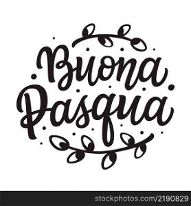Italian translation Happy Easter. Hand drawn lettering black text isolated on white background. Vector typography for cards, posters, banners, mugs