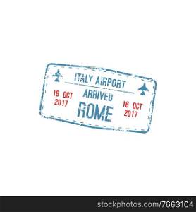 Italy airport arrival st&, Rome city destination. Vector visa sign template, planes and date. Rome arrival st&, visa in passport template