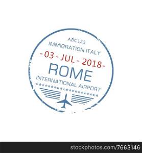 Italy immigration stamp of arrival to Rome international airport isolated. Vector Europe destination sign, border control document with plane and date on round ink stamp. Multinational visa icon. Rome international visa stamp isolated vector sign