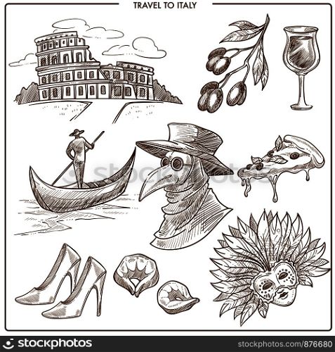 Italy travel sketch famous landmark symbols. Vector Colosseum in Rome, olive oil or wine and Venice gondola or Venetian carnival or plaque doctor mask, pizza and fashion shoes. Italy travel vector sketch famous landmark symbols