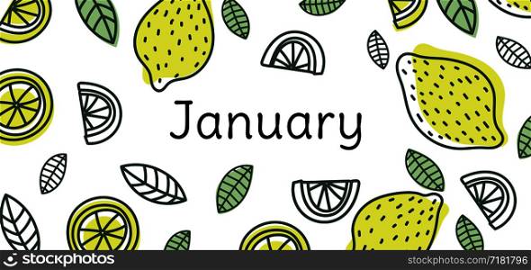 January calendar. Lemon. Vector fruits. Hand drawn design. Doodle sketch. Citrus