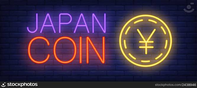 Japan coin neon text with gold coin. Finance, banking, money design. Night bright neon sign, colorful billboard, light banner. Vector illustration in neon style.