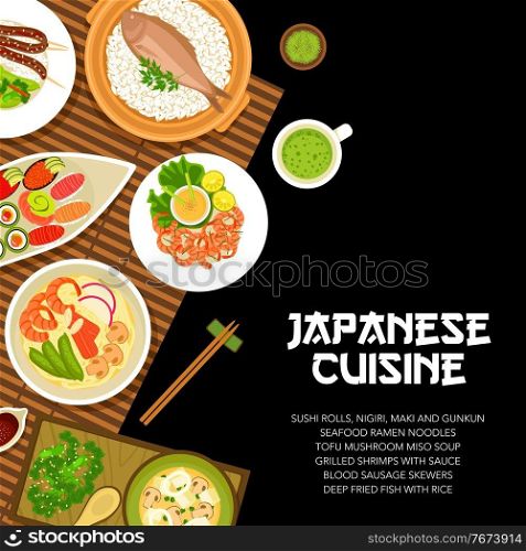 Japanese food cuisine menu, Japan dishes and meals, vector noodles ramen and sushi rolls. Japanese cuisine , restaurant, traditional Asian tofu, miso soup and seafood with rice and chopsticks. Japanese food cuisine menu, Japan dishes and meals