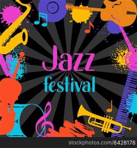 Jazz festival grunge background with musical instruments. Jazz festival grunge background with musical instruments.