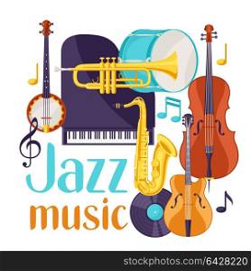 Jazz music festival background with musical instruments. Jazz music festival background with musical instruments.