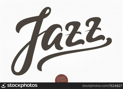 Jazz. Vector hand drawn lettering. Elegant modern handwritten calligraphy. Ink illustration. Typography poster for cards, invitations, prints, promotions, posters, banners etc. Jazz. Vector hand drawn lettering. Elegant modern handwritten calligraphy. Ink illustration. Typography poster for cards, invitations, prints, promotions, posters, banners etc.