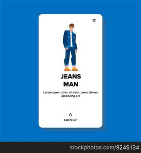 jeans man vector. fashion young, model person, men male lifestyle, standing adult guy, casual blue jeans man character. people flat cartoon illustration. jeans man vector