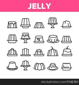 Jelly Sweet Dessert Collection Icons Set Vector Thin Line. Jelly On Plate In Different Shape, With Cherry And Cream On Top Concept Linear Pictograms. Monochrome Contour Illustrations. Jelly Sweet Dessert Collection Icons Set Vector