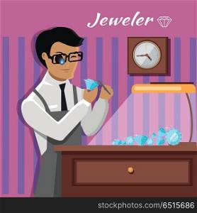 Jeweler Man Examines the Diamond.. Jeweler during the evaluation of jewels. Young jeweler in glasses examines faceted diamond in workplace in the lamplight flat style. Occupation person to work with precious stones. Vector illustration