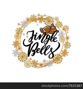 Jingle bells print, lettering text and two holiday campanes vector winter wreath tag with snowflakes. Winter greetings on New Year, calligraphic doodles. Jingle Bells Lettering Print, Two Holiday Campanes