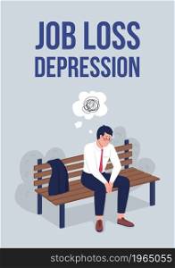 Job loss depression poster flat vector template. Manager fired from work. Brochure, booklet one page concept design with cartoon characters. Unemployment anxiety flyer, leaflet with copy space. Job loss depression poster flat vector template