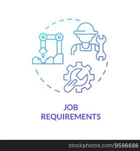 Job requirements blue gradient concept icon. Technical skills. Agricultural worker. Operating machinery. Automation process. Round shape line illustration. Abstract idea. Graphic design. Easy to use. Job requirements blue gradient concept icon