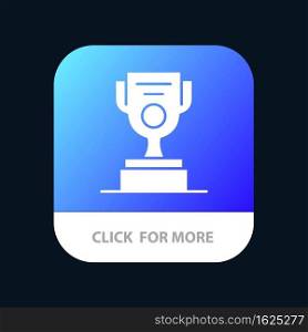 Job, Worker, Award, Cup Mobile App Button. Android and IOS Glyph Version