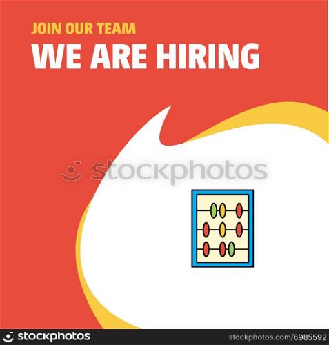 Join Our Team. Busienss Company Abacus We Are Hiring Poster Callout Design. Vector background