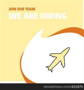 Join Our Team. Busienss Company Aeroplane We Are Hiring Poster Callout Design. Vector background