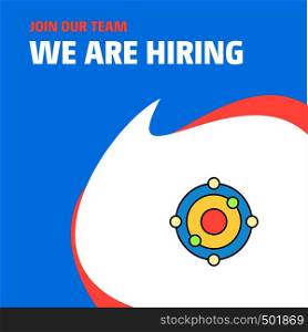 Join Our Team. Busienss Company Atoms We Are Hiring Poster Callout Design. Vector background