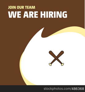 Join Our Team. Busienss Company Baseball bat We Are Hiring Poster Callout Design. Vector background