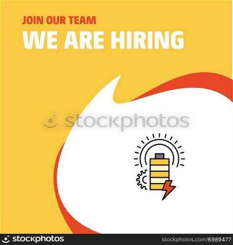 Join Our Team. Busienss Company Battery We Are Hiring Poster Callout Design. Vector background