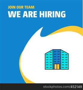Join Our Team. Busienss Company Building We Are Hiring Poster Callout Design. Vector background