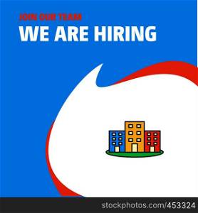Join Our Team. Busienss Company Buildings We Are Hiring Poster Callout Design. Vector background