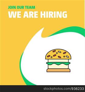 Join Our Team. Busienss Company Burger We Are Hiring Poster Callout Design. Vector background