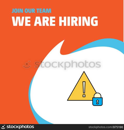 Join Our Team. Busienss Company Caution We Are Hiring Poster Callout Design. Vector background