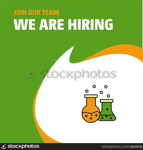 Join Our Team. Busienss Company Chemical flask We Are Hiring Poster Callout Design. Vector background